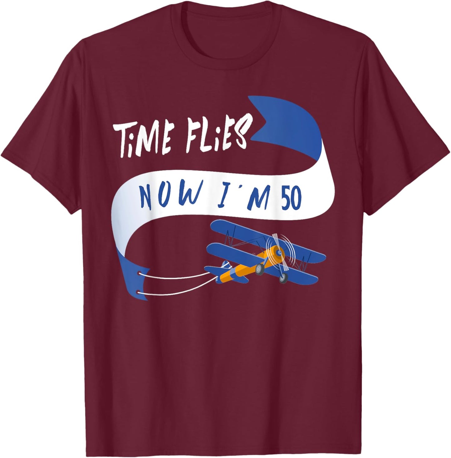 I'm 50th Birthday Time Flies Child 50 Year Old Funny T-Shirt - T-Shirt | Maroon