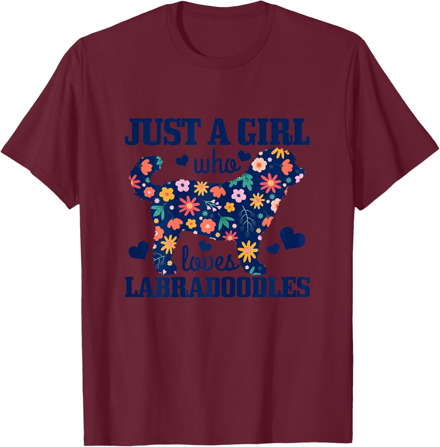 Just A Girl Who Loves Labradoodles Dog Funny Gift T-Shirt - T-Shirt | Maroon