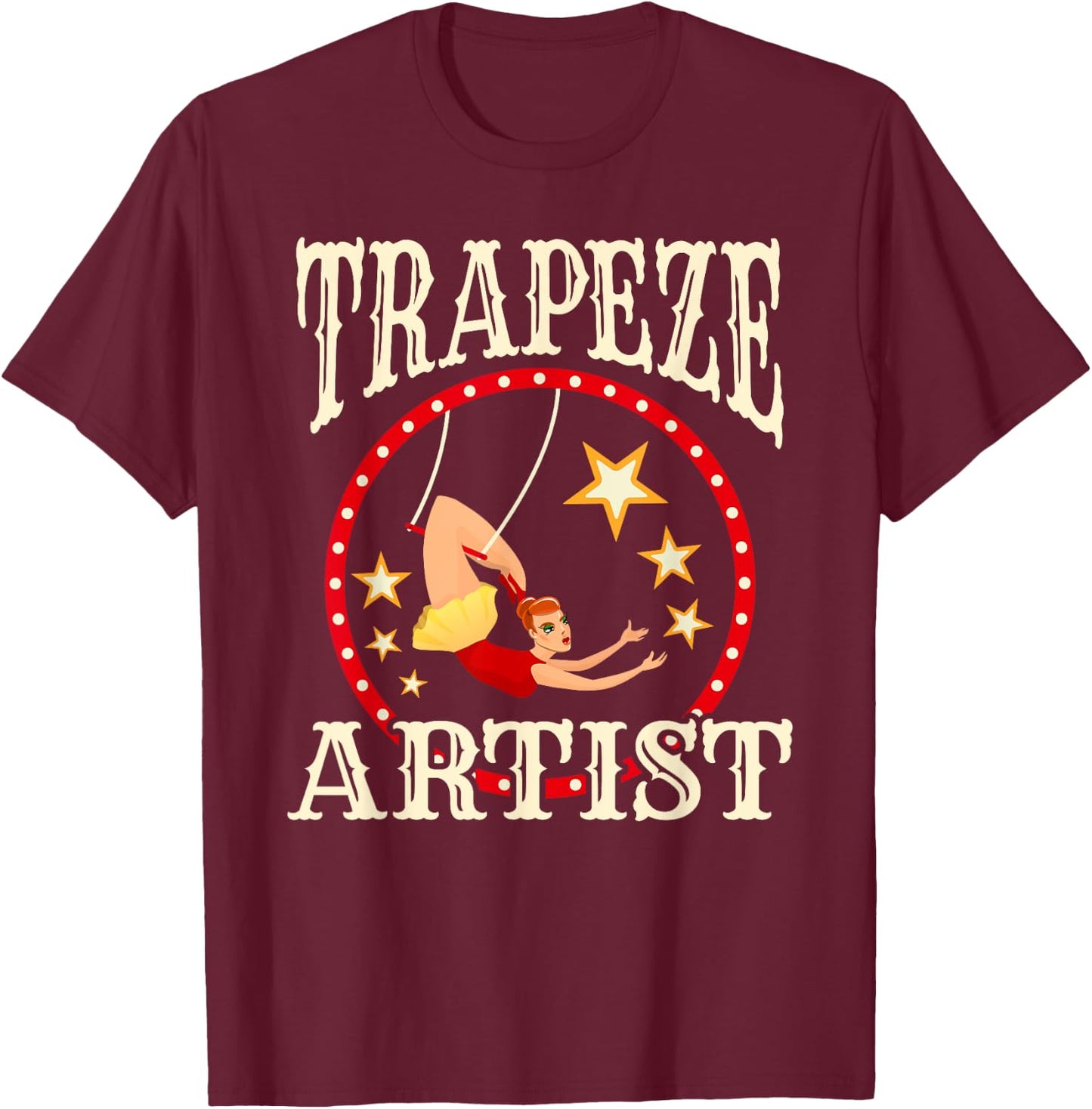 Circus - Trapeze - Trapeze Artist Costume T-Shirt - T-Shirt | Maroon
