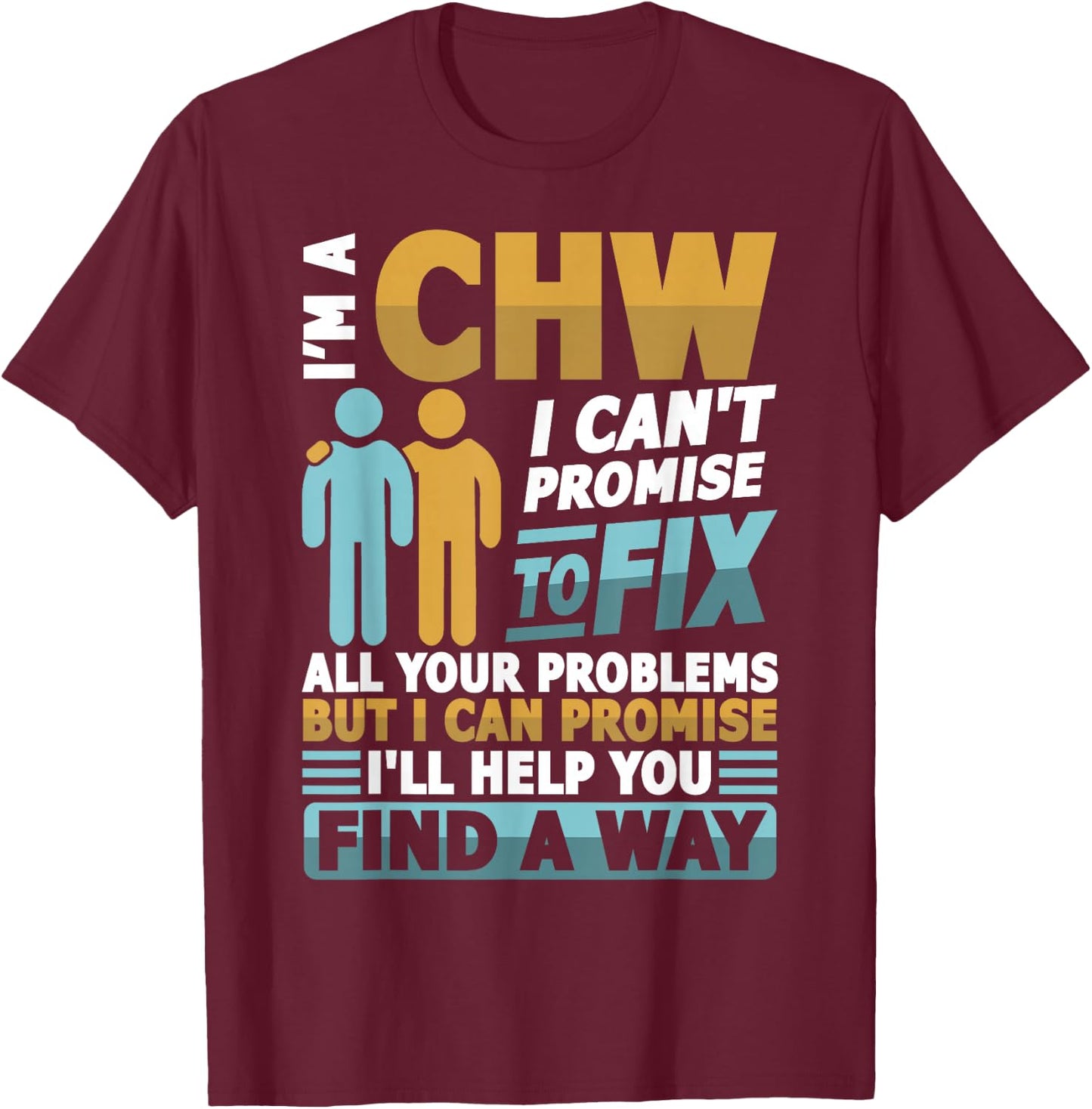CHW Community health worker T-Shirt - T-Shirt | Maroon
