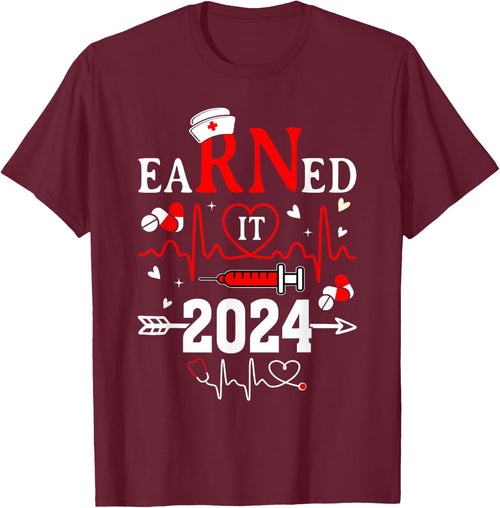 Earned it 2024 For Nurse Graduation or RN LPN Class of 2024