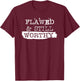 Flawed and Still Worthy Inspirational Saying Empowerment T-Shirt - T-Shirt | Maroon