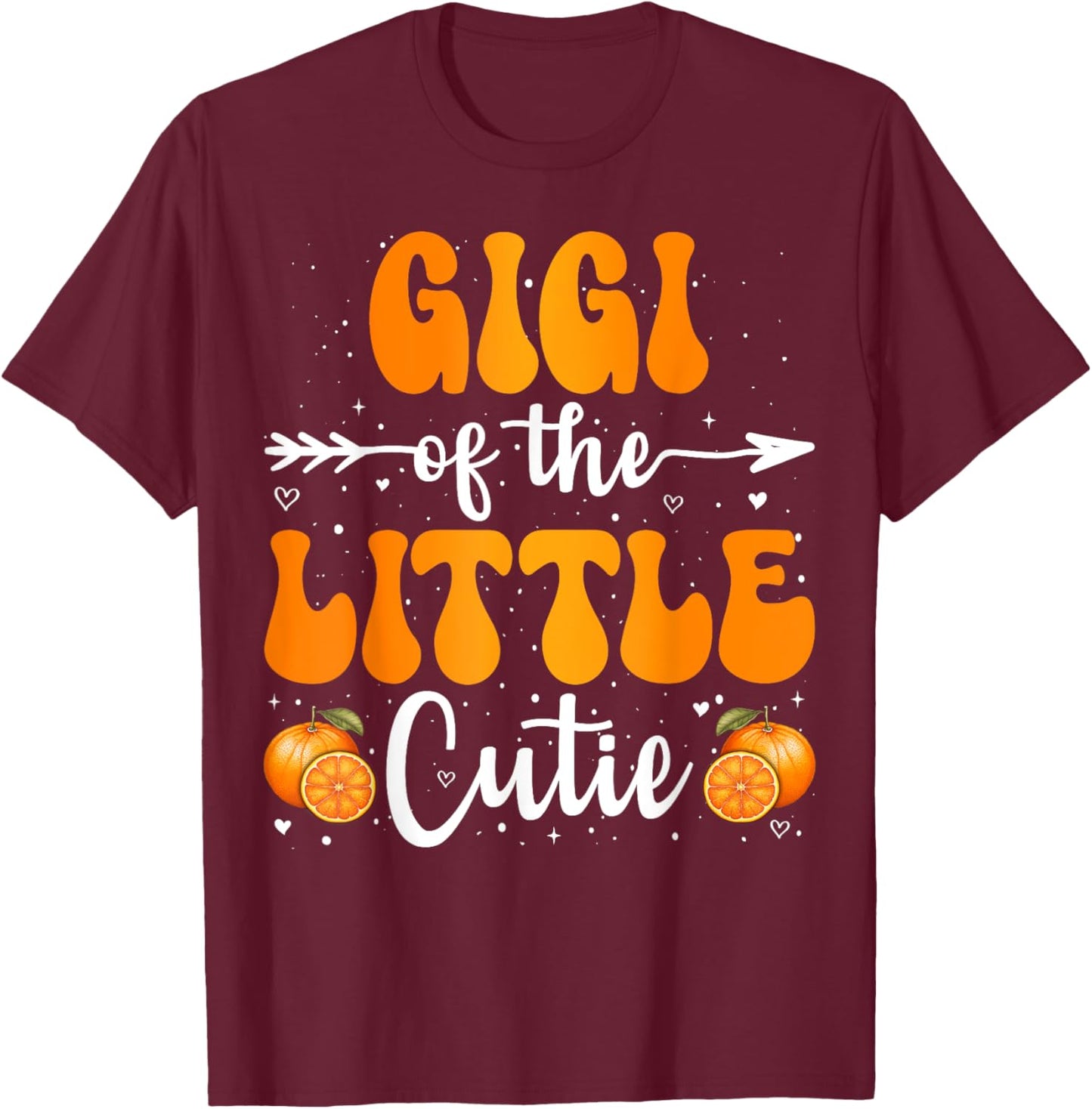 Gigi Of The Little Cutie Orange Clementine Birthday Party T-Shirt - T-Shirt | Maroon