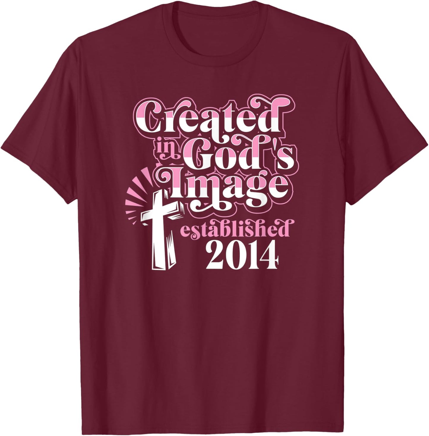 Created In Gods Image Established 2014 Christian Birthday T-Shirt - T-Shirt | Maroon