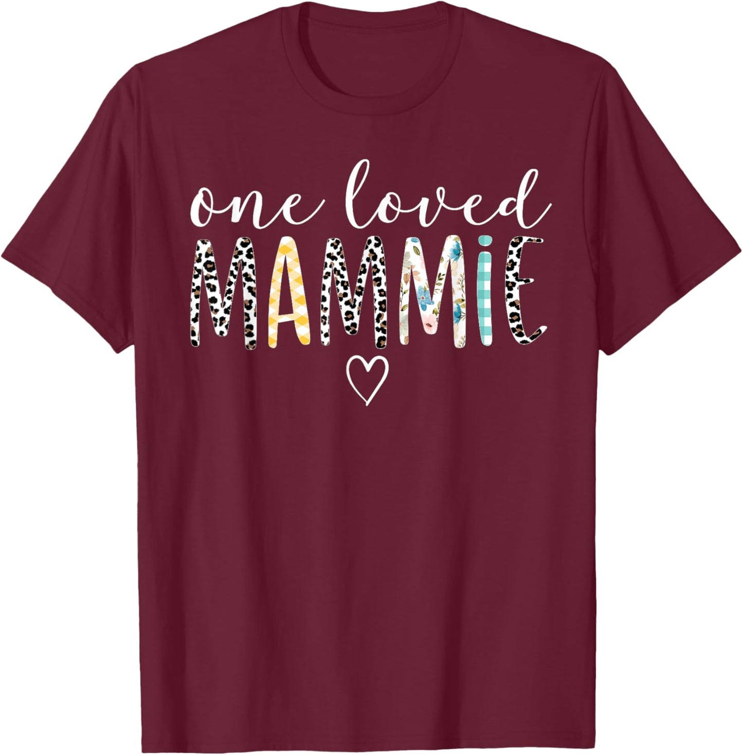 Mammie Gifts Women One Loved Mammie Mother's Day T-Shirt - T-Shirt | Maroon