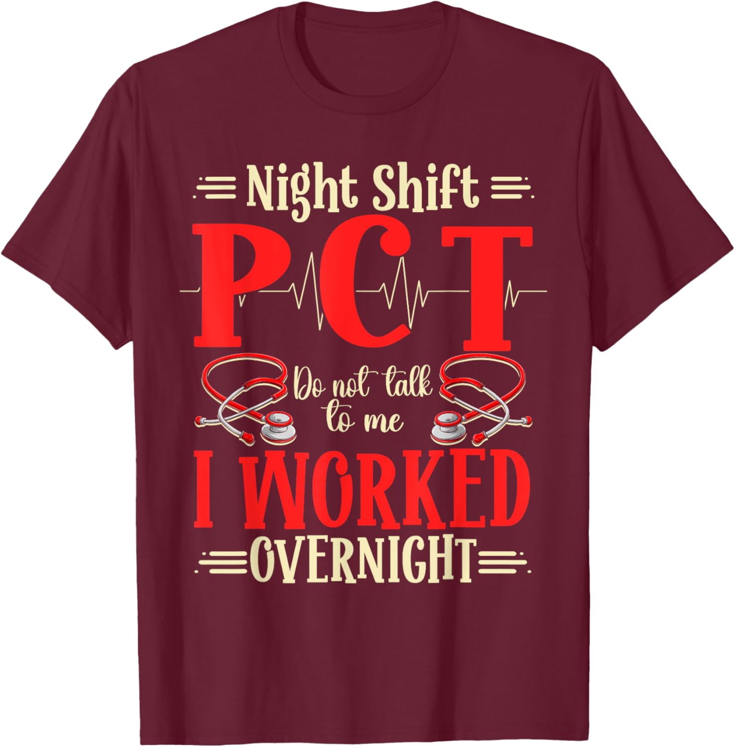 PCT Night Shift Worker T-Shirt - T-Shirt | Maroon