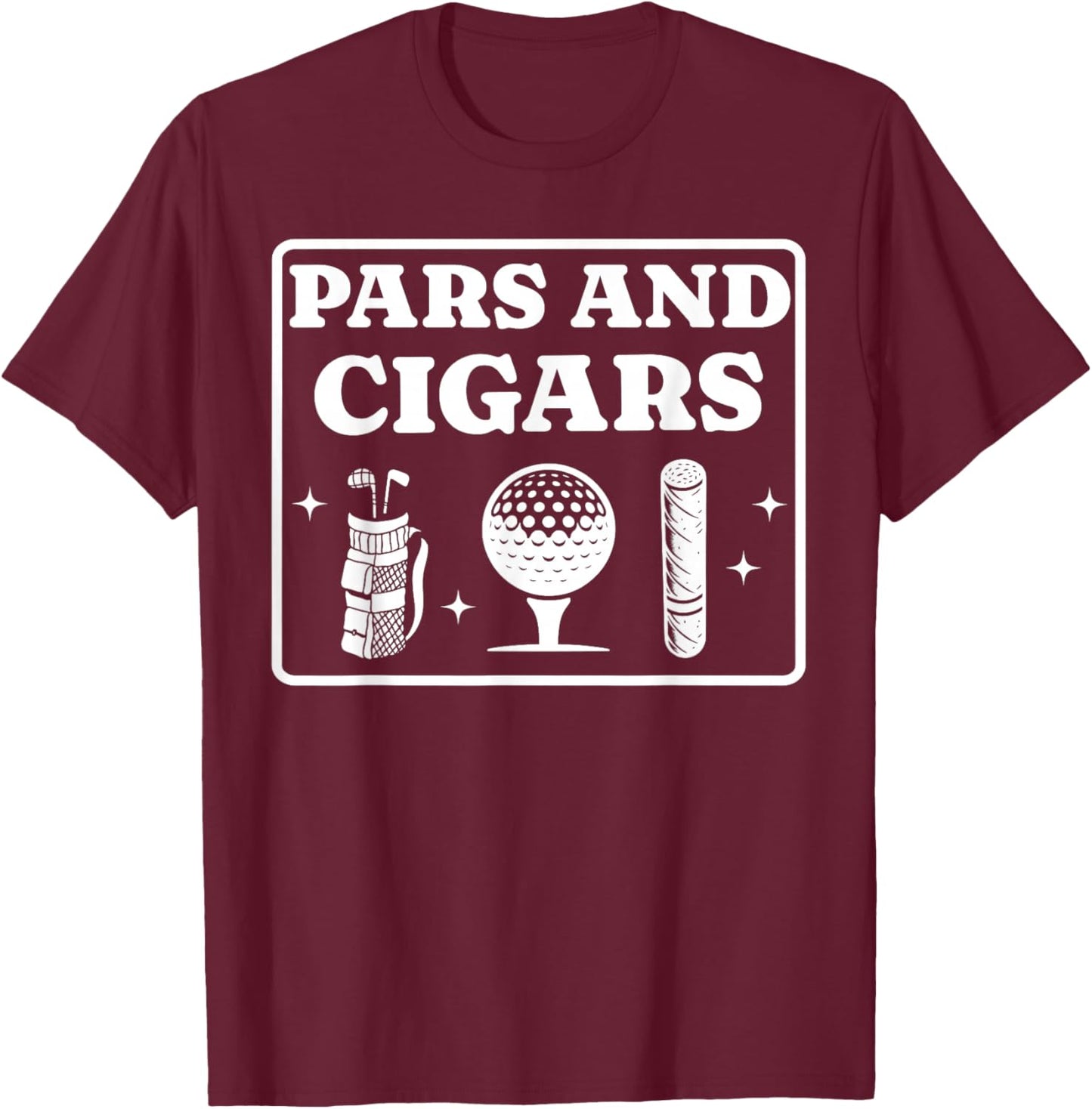 Pars and Cigars Golf Lover and Cigar Smoker Par Golfer T-Shirt - T-Shirt | Maroon