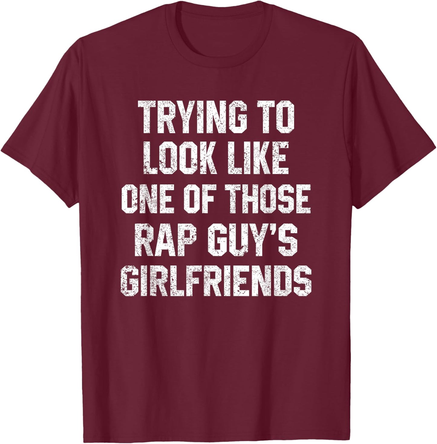 Funny Workout Quote Trying to Look Rap Guy's Sarcastic Gym T-Shirt - T-Shirt | Maroon