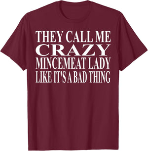 Mincemeat Apparel | Great Funny Mincemeats Lover Design T-Shirt - T-Shirt | Maroon