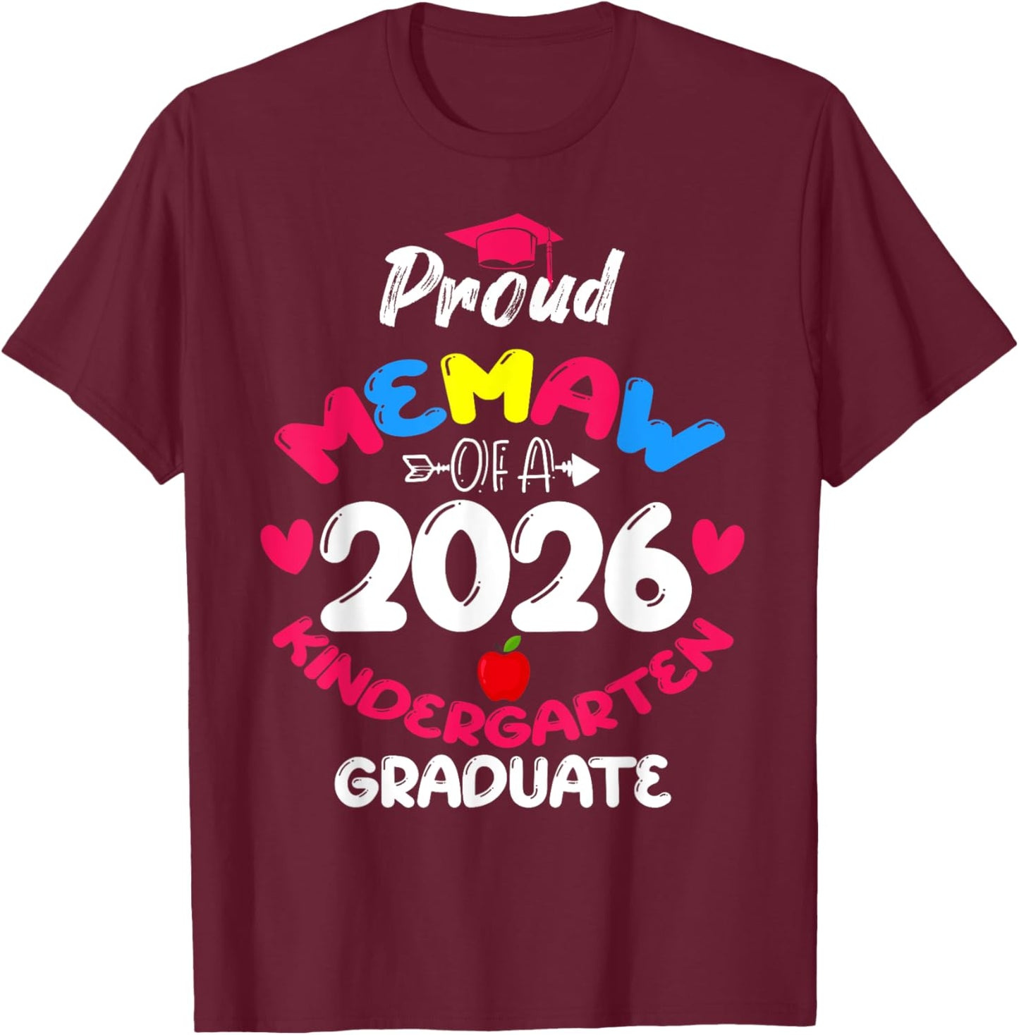 Proud Memaw of 2026 Kindergarten Graduate Cute Heart T-Shirt - T-Shirt | Maroon