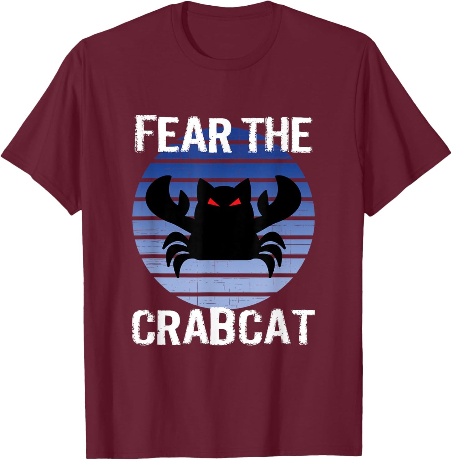 Fear The Crabcat - Funny Crab cat Cryptid Cryptozoology T-Shirt - T-Shirt | Maroon
