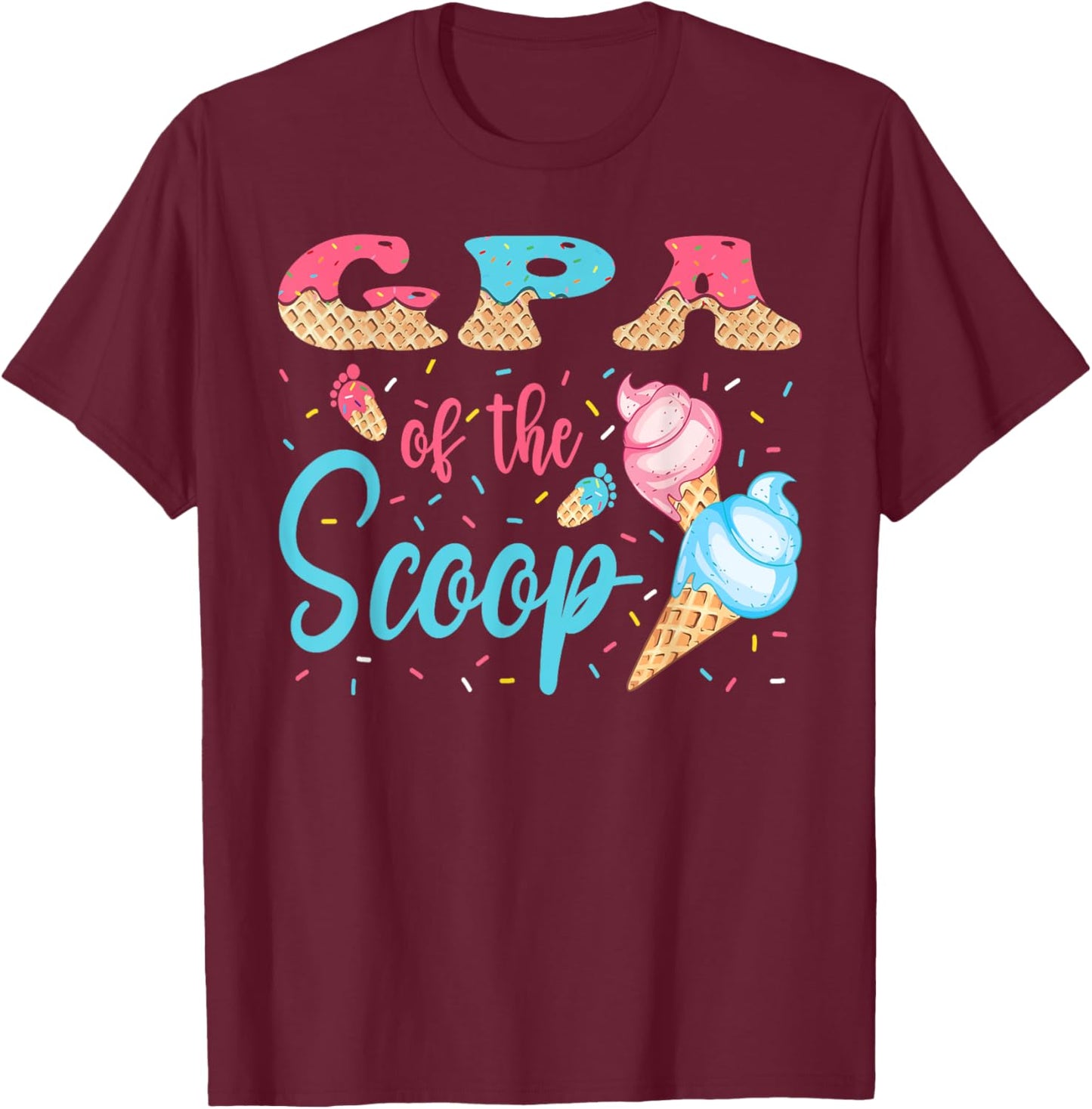 GPA Of The Scoop Ice Cream Gender Reveal Baby Shower T-Shirt - T-Shirt | Maroon