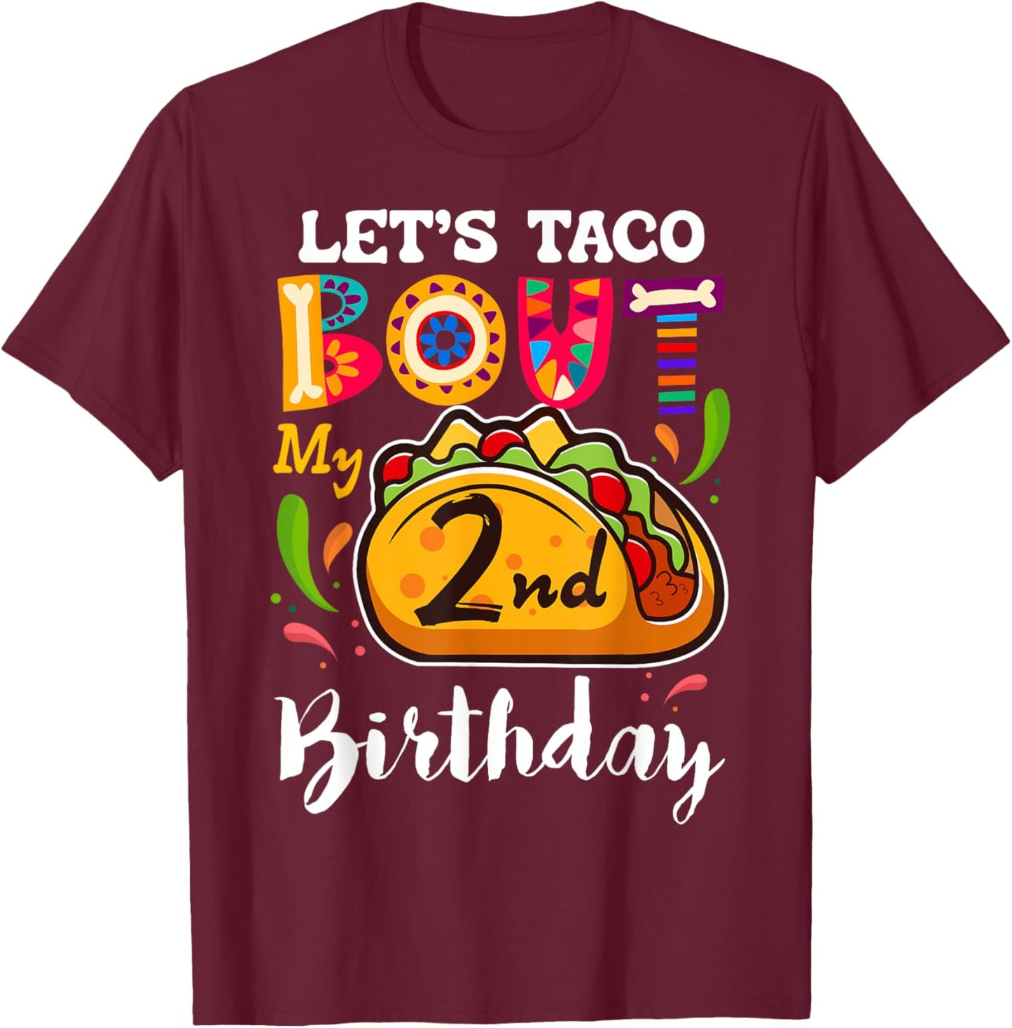 Let's Taco Bout My 2 Years Old Birthday Funny Family T-Shirt - T-Shirt | Maroon