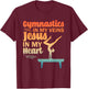 Funny Gymnastics Design Women Gymnast Jesus Lovers T-Shirt - T-Shirt | Maroon