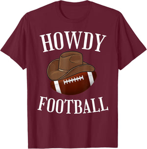 Howdy Football Cowboy Cowgirl Western Football Lover T-Shirt - T-Shirt | Maroon