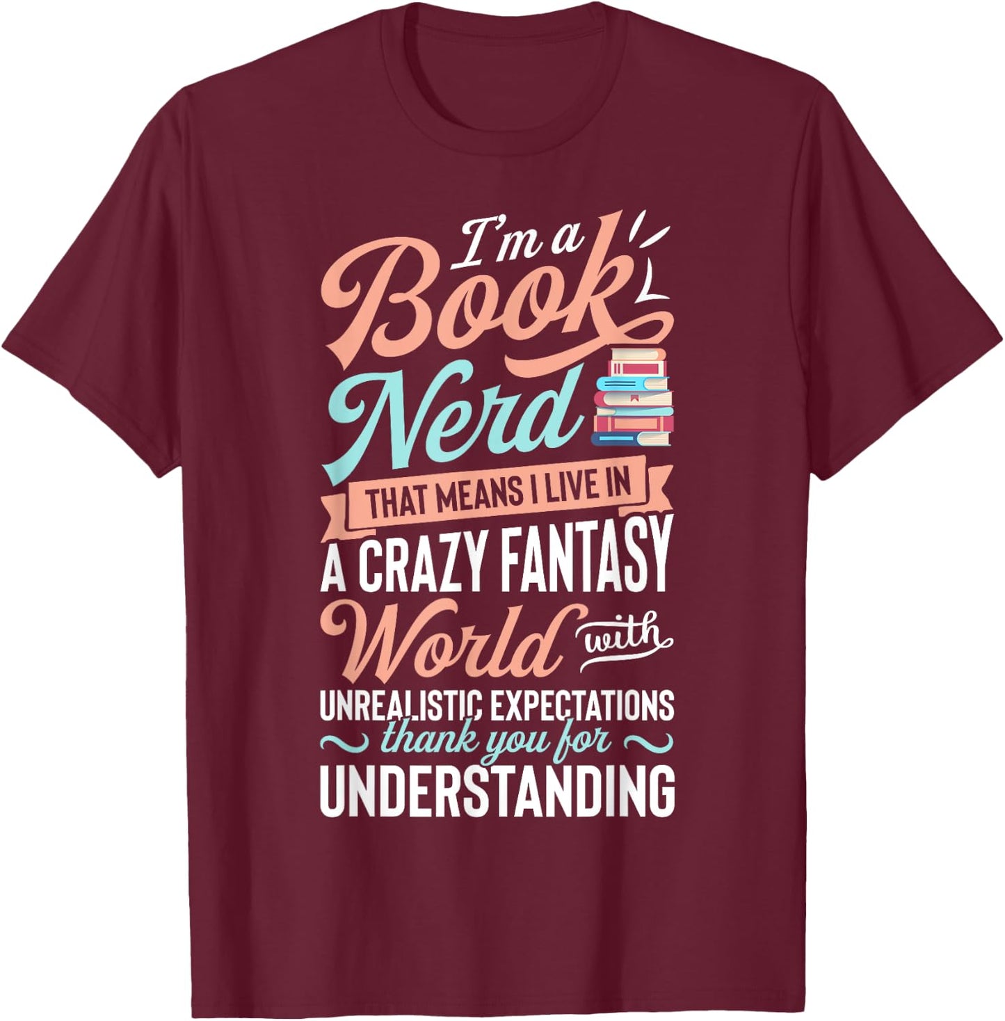 I'm a Book Nerd T shirt Bookworm Reading Books Funny Gift T-Shirt - T-Shirt | Maroon