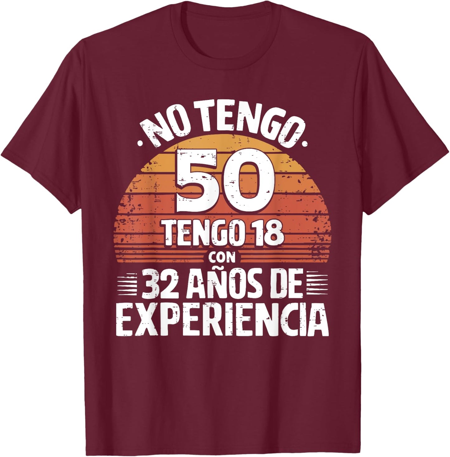 50th Birthday gift in Spanish Regalo cumpleanos 50 Men Women T-Shirt - T-Shirt | Maroon
