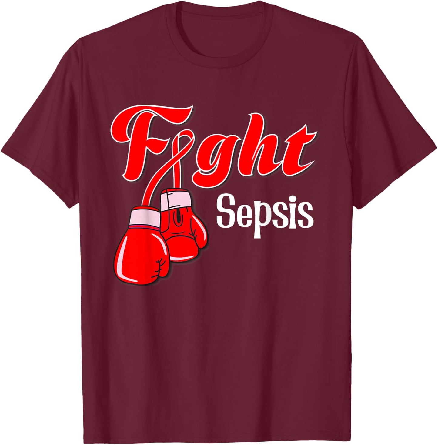 Sepsis awareness , Sepsis for kids, sepsis for youth T-Shirt - T-Shirt | Maroon