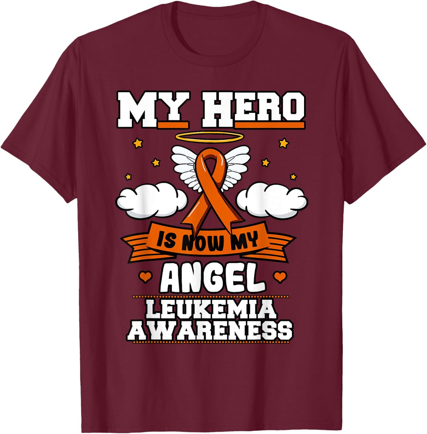 My Hero Is Now My Angel Leukemia Green Ribbon Clouds T-Shirt - T-Shirt | Maroon
