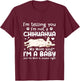I'm Telling You I'm Not Chihuahua My Mom Said I'm A Baby T-Shirt - T-Shirt | Maroon