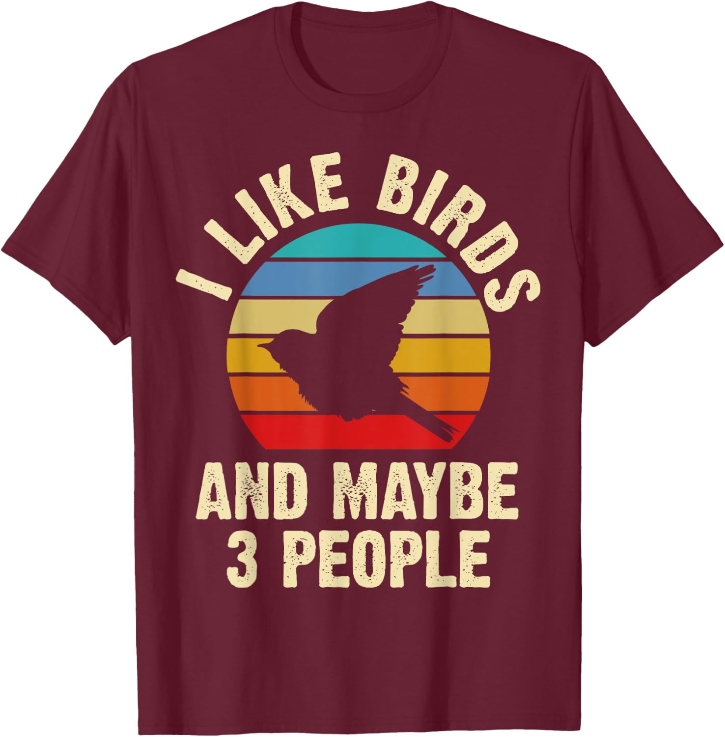 I like Birds and maybe 3 people funny vintage theme gift T-Shirt - T-Shirt | Maroon