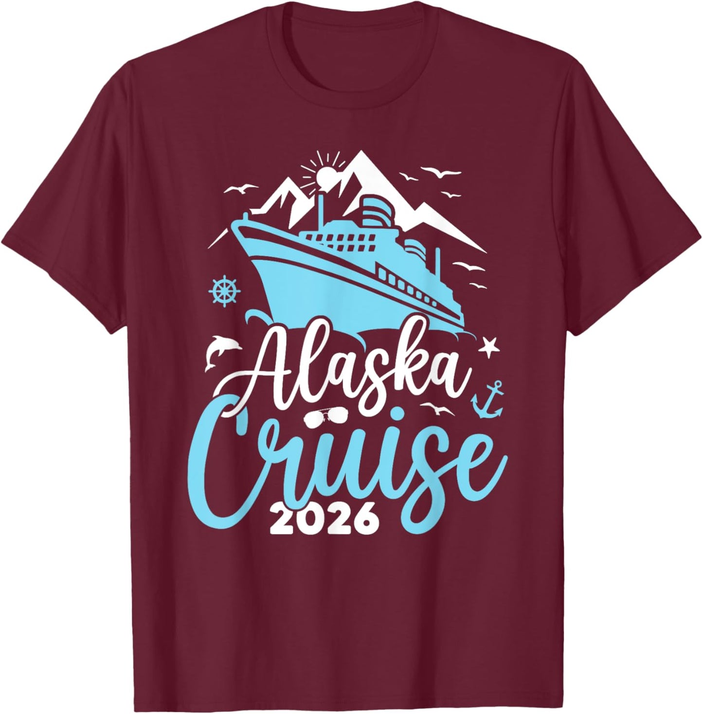 Alaska Cruise 2026 Family Summer Vacation Travel Matching T-Shirt - T-Shirt | Maroon