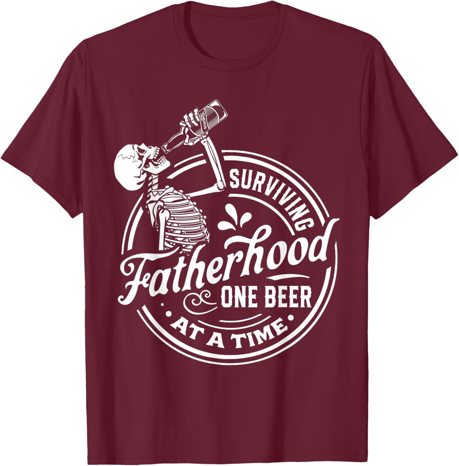 Surviving Fatherhood One Beer At A Time Funny Fathers Day T-Shirt - T-Shirt | Maroon