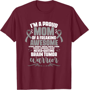 I'm A Proud Mom Of Brain Tumor Warrior Brain Tumor Survivor T-Shirt - T-Shirt | Maroon
