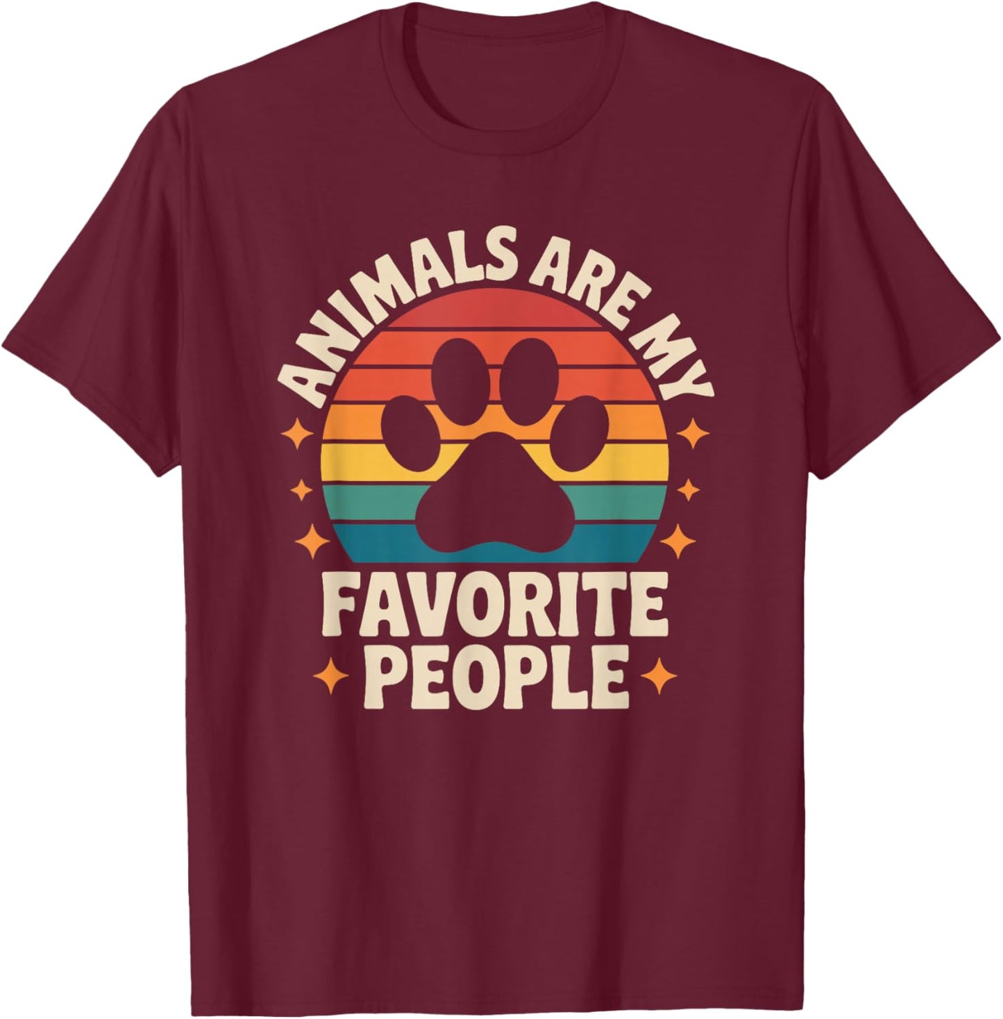 Animals are My Favorite People, Vet Tech and Veterinarian T-Shirt - T-Shirt | Maroon