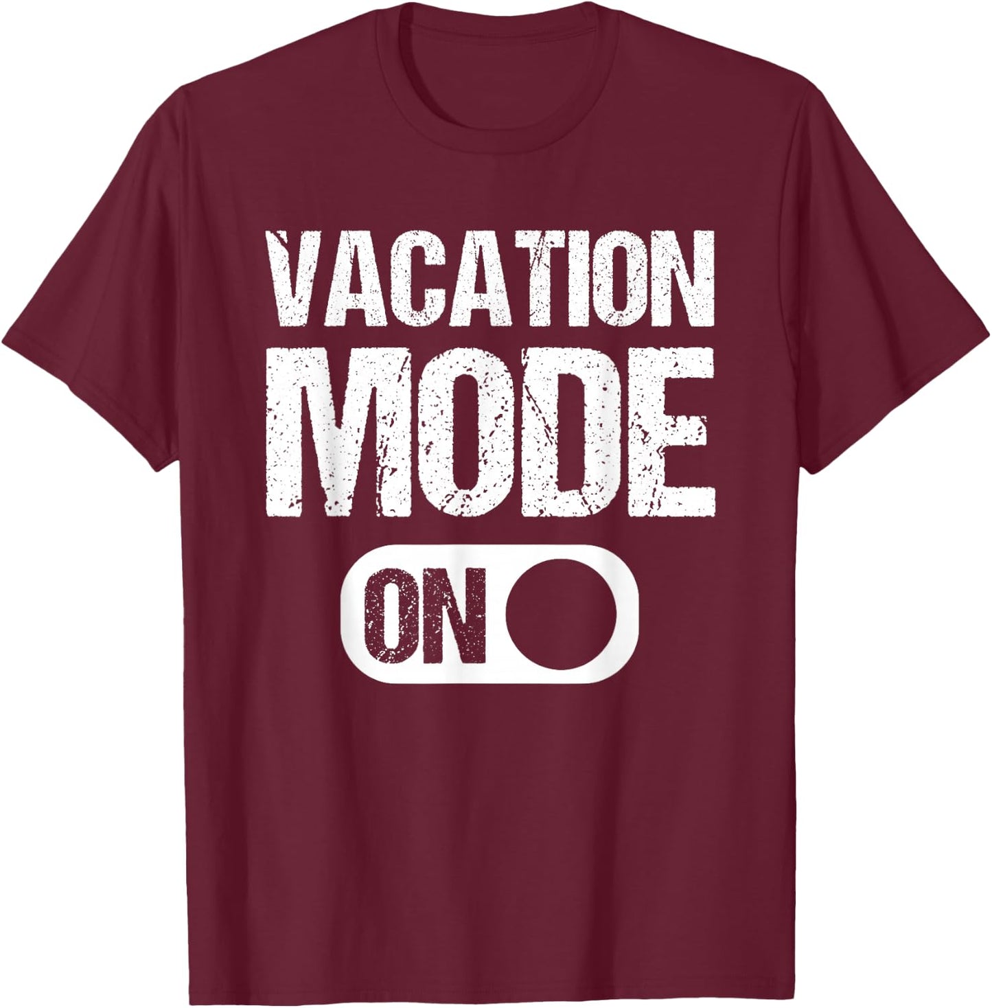 Vacation Mode On Summer Beach Garment T-Shirt - T-Shirt | Maroon
