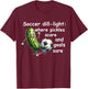 Funny dill pickle playing soccer T-Shirt - T-Shirt | Maroon