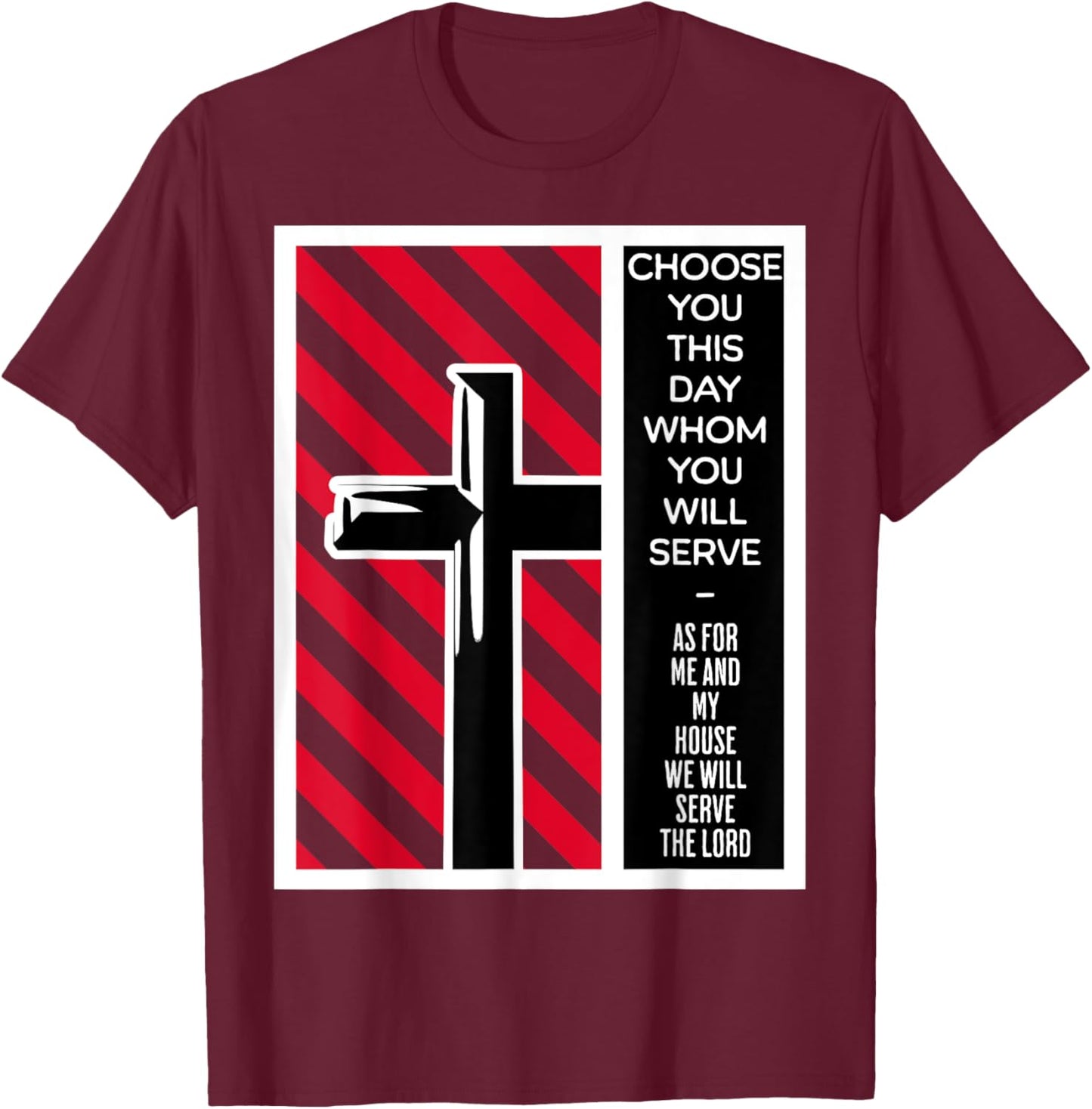 As For Me And My House We Will Serve The Lord Joshua 24 15 T-Shirt - T-Shirt | Maroon