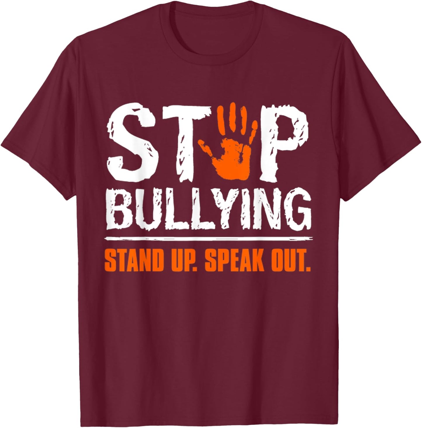 Stop Bullying Orange Stand Up Speak Out Unity Day T-Shirt - T-Shirt | Maroon
