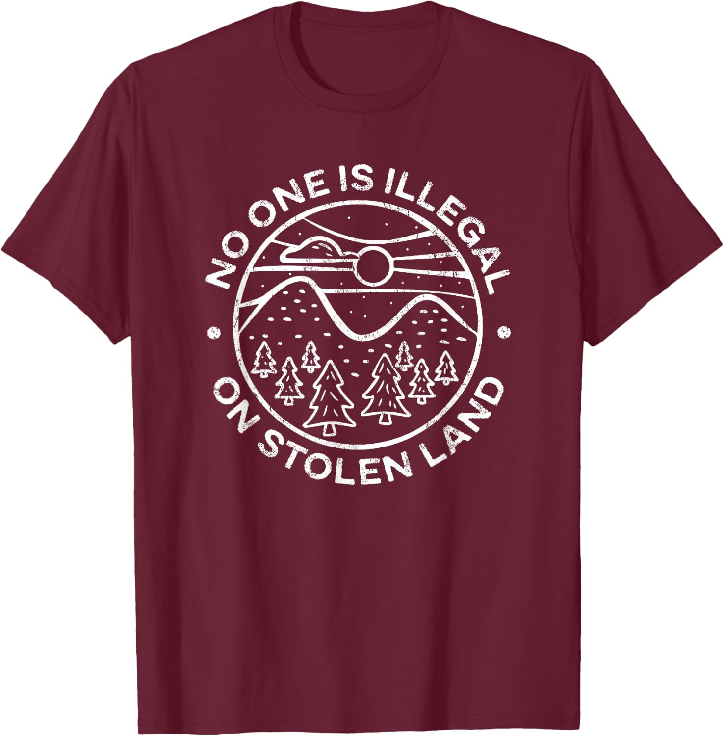 No one is Illegal on Stolen Land Native Tribe T-Shirt - T-Shirt | Maroon