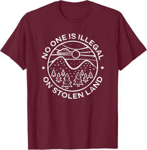 No one is Illegal on Stolen Land Native Tribe T-Shirt - T-Shirt | Maroon