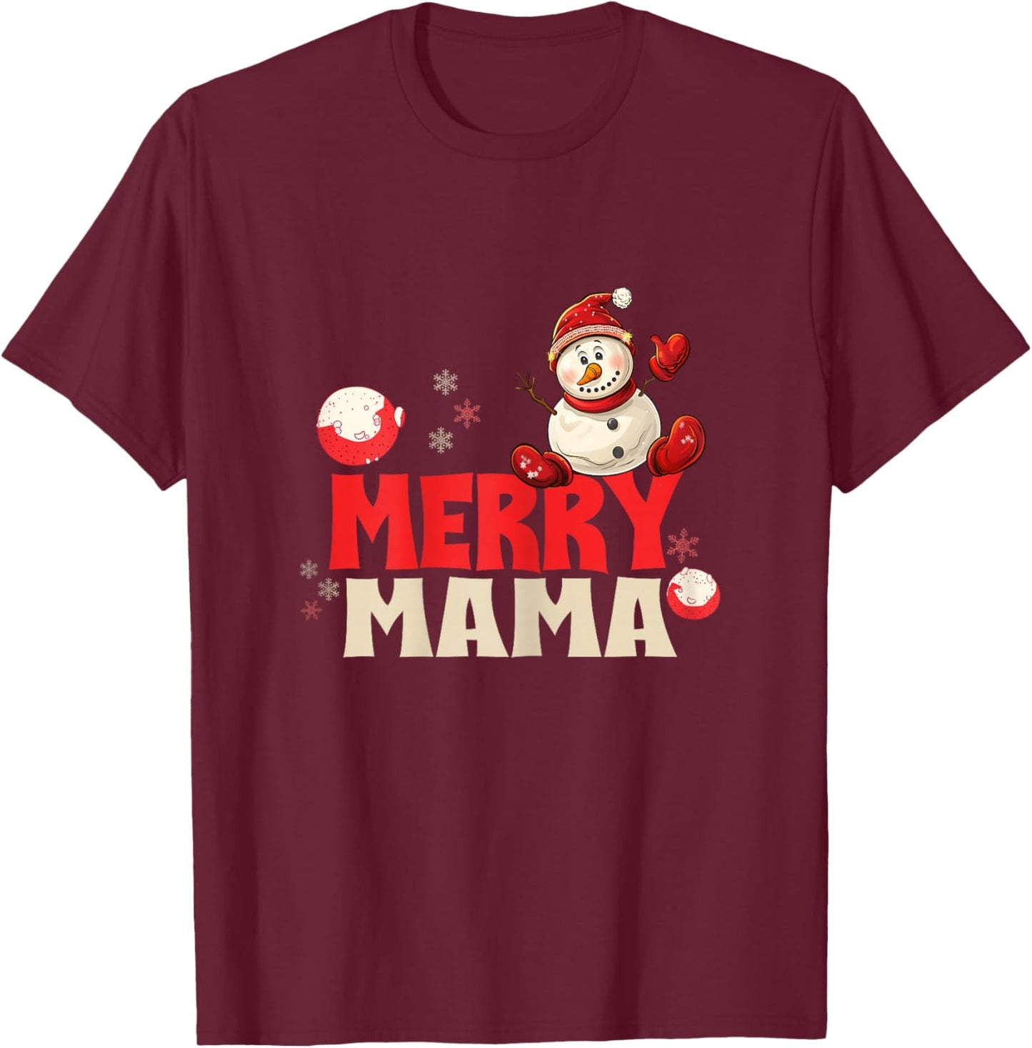 Merry Mama Cozy Snowman for Christmas Jollification T-Shirt - T-Shirt | Maroon