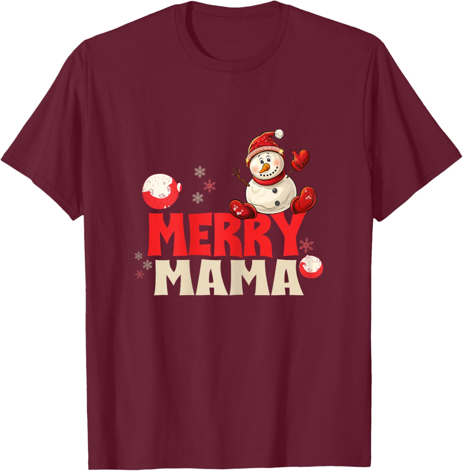Merry Mama Cozy Snowman for Christmas Jollification T-Shirt - T-Shirt | Maroon