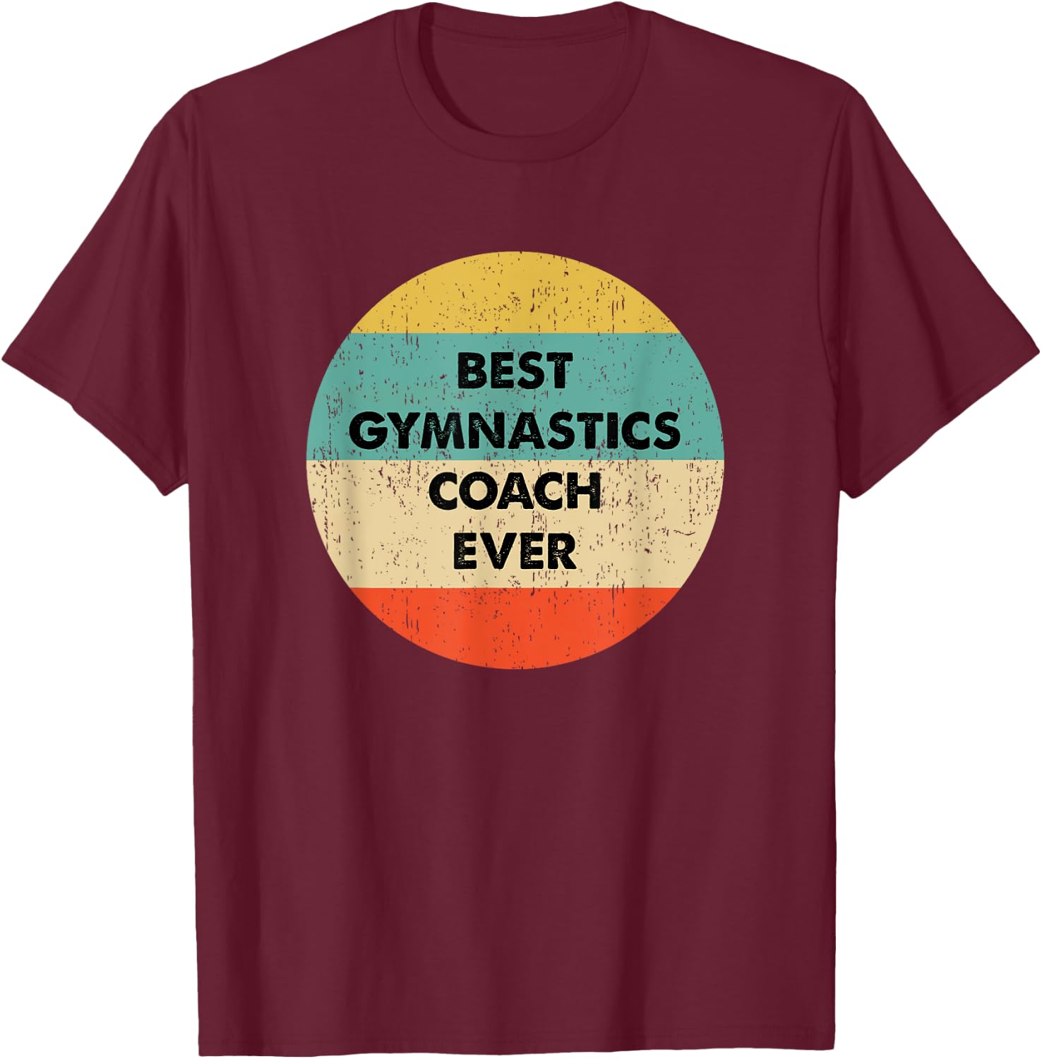 Gymnastics Coach Shirt | Best Gymnastics Coach Ever T-Shirt - T-Shirt | Maroon