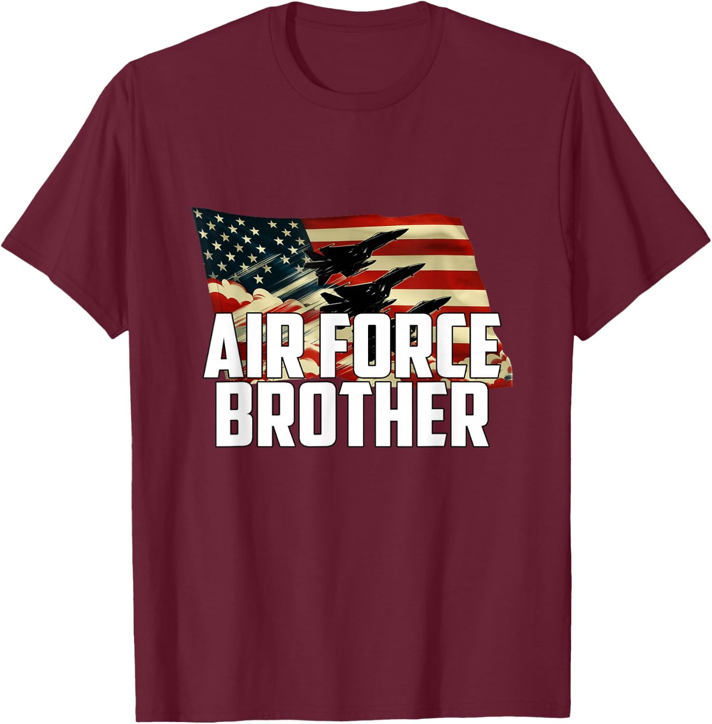 Proud Air Force Brother Patriotic Pride Military Family T-Shirt - T-Shirt | Maroon