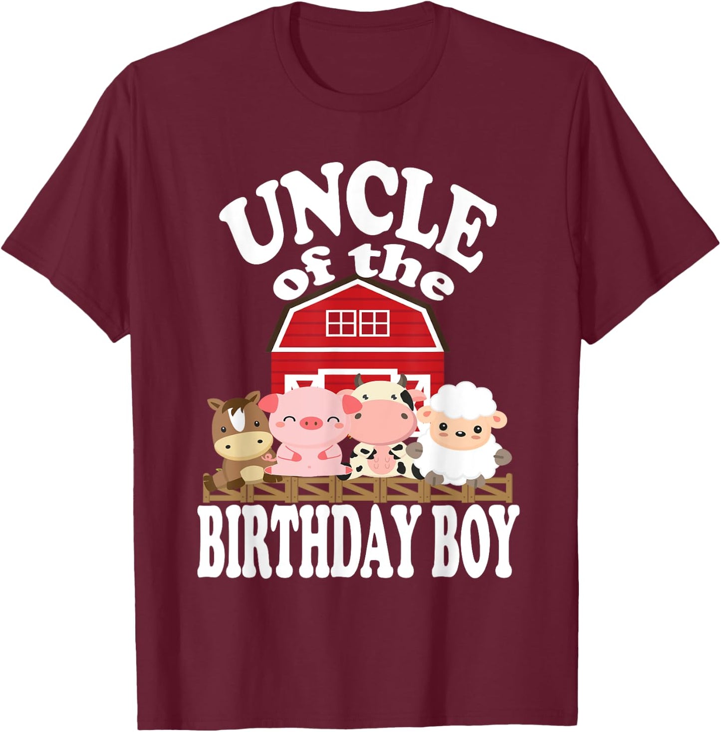 Uncle Of The Birthday Boy Farming Animals B-day Party T-Shirt - T-Shirt | Maroon