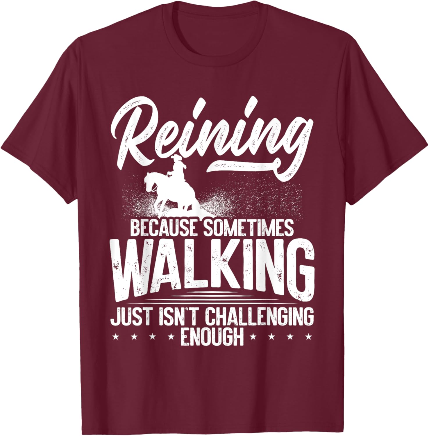 Sliding Stop Reining Horse Equestrian Western Riding T-Shirt - T-Shirt | Maroon