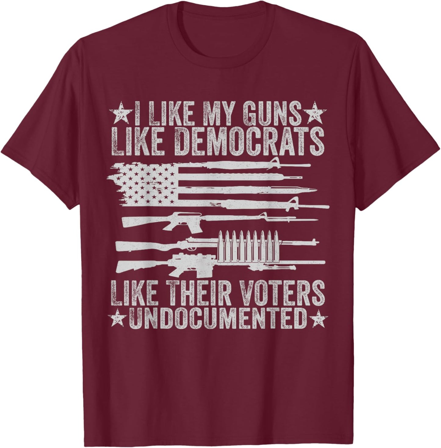 USA Flag I Like My Guns Like Democrats Like Their Voters Men T-Shirt - T-Shirt | Maroon