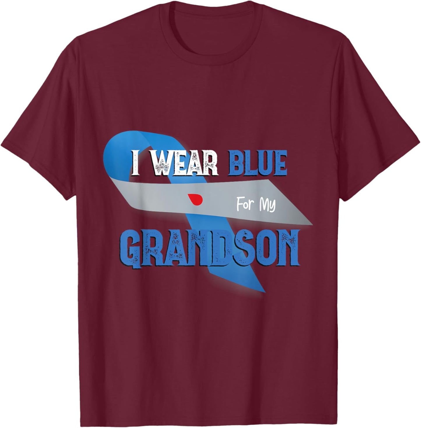 I Wear Blue For My Grandson Diabetes Awareness Month Gifts T-Shirt - T-Shirt | Maroon