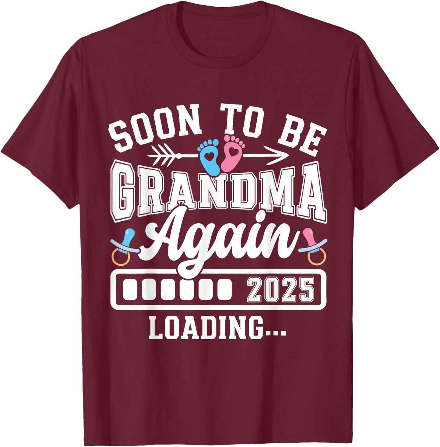 Soon to Be Grandma Again 2025 Loading Pregnancy Announcement T-Shirt - T-Shirt | Maroon