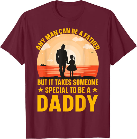 Any Man can be a father but it takes someone special to be a T-Shirt - T-Shirt | Maroon