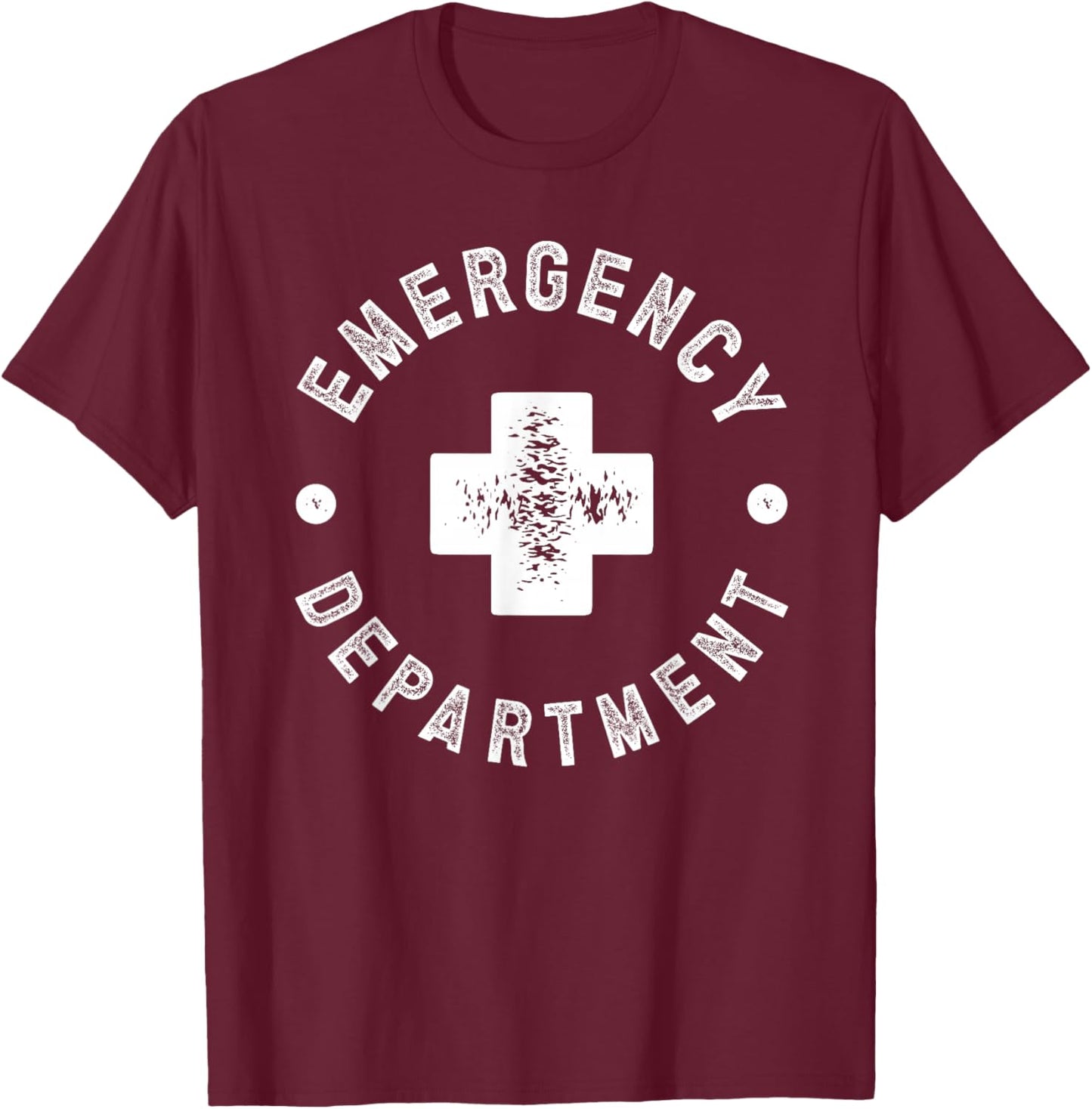 Emergency Department Appreciation ER Emergency Room ED T-Shirt - T-Shirt | Maroon