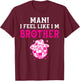 Man I Feel Like I'm Brother Birthday Cowgirl Matching Family T-Shirt - T-Shirt | Maroon