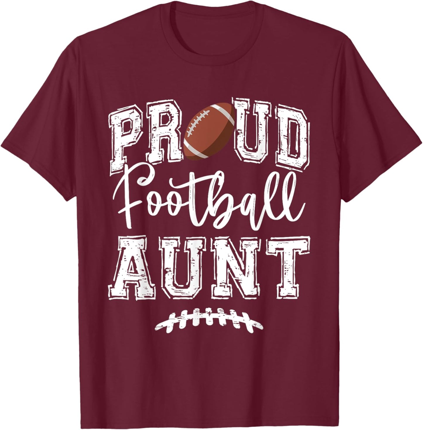 Proud Football Aunt Auntie Funny College That's My Nephew T-Shirt - T-Shirt | Maroon