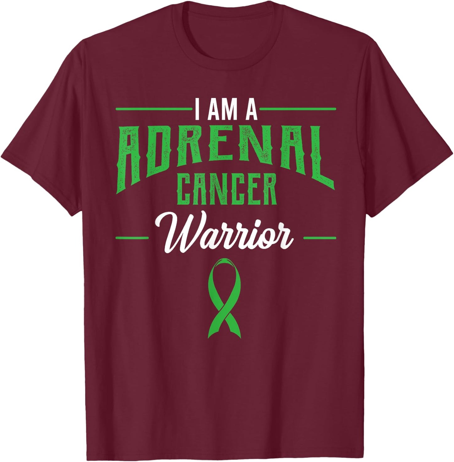 Adrenal Cancer Awareness Adrenal Cortical Carcinoma Gift T-Shirt - T-Shirt | Maroon
