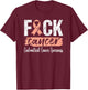 Endometrial Cancer Peach Ribbon Uterine Fuck Cancer T-Shirt - T-Shirt | Maroon